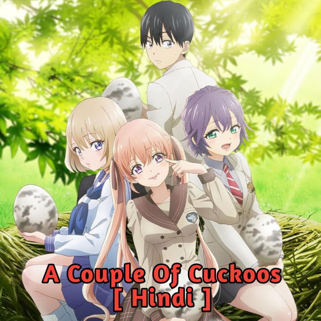 A Couple Of Cuckoos Hindi Dubbed - Complete