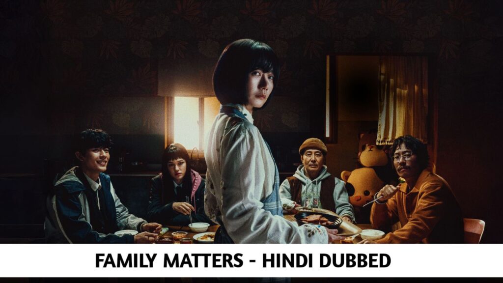 Family Matter in Hindi Dubbed - Complete