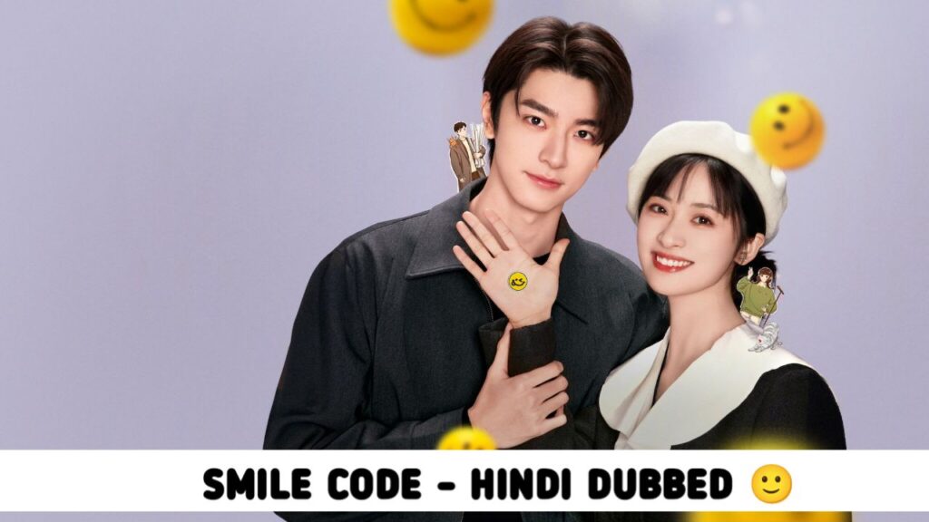 Smile Code Hindi Dubbed - Complete