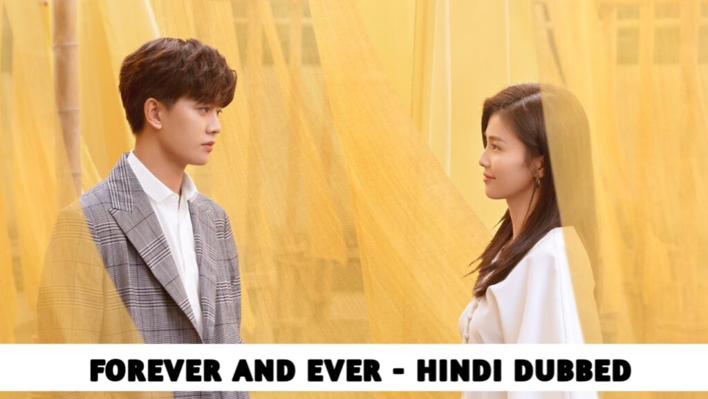 Forever And Ever Hindi Dubbed - Complete