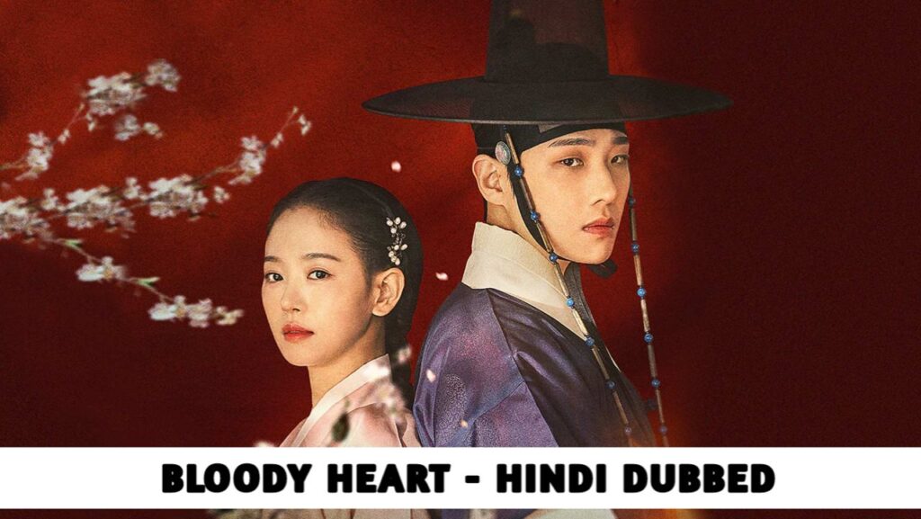 Bloody Heart Hindi Dubbed - Complete Drama