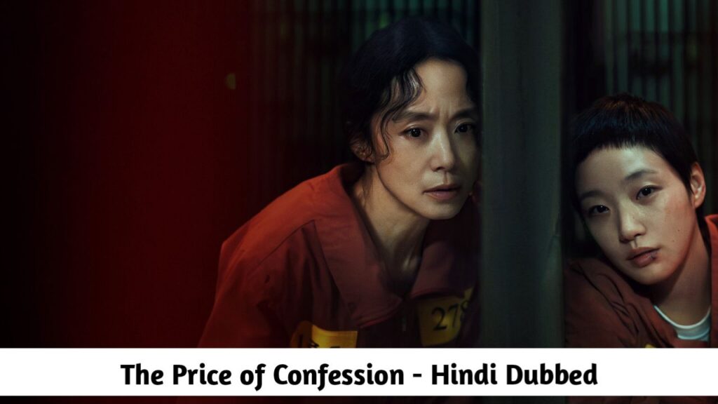 The Price of Confession Hindi Dubbed - Complete Drama