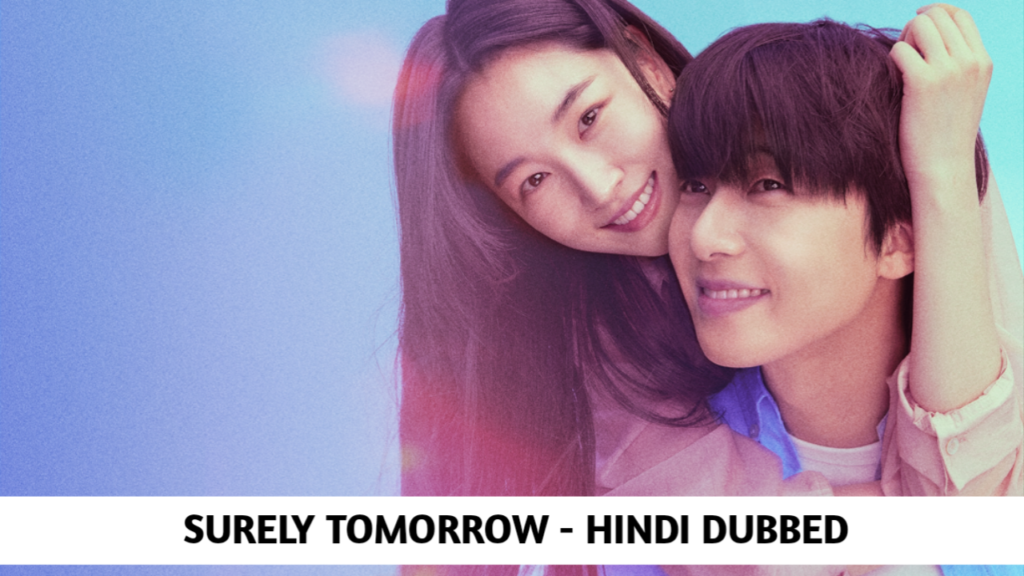 Surely Tomorrow in Hindi Dubbed - Complete Drama
