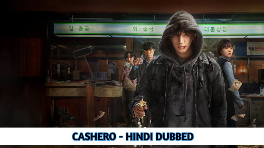 Cashero in Hindi Dubbed - Complete