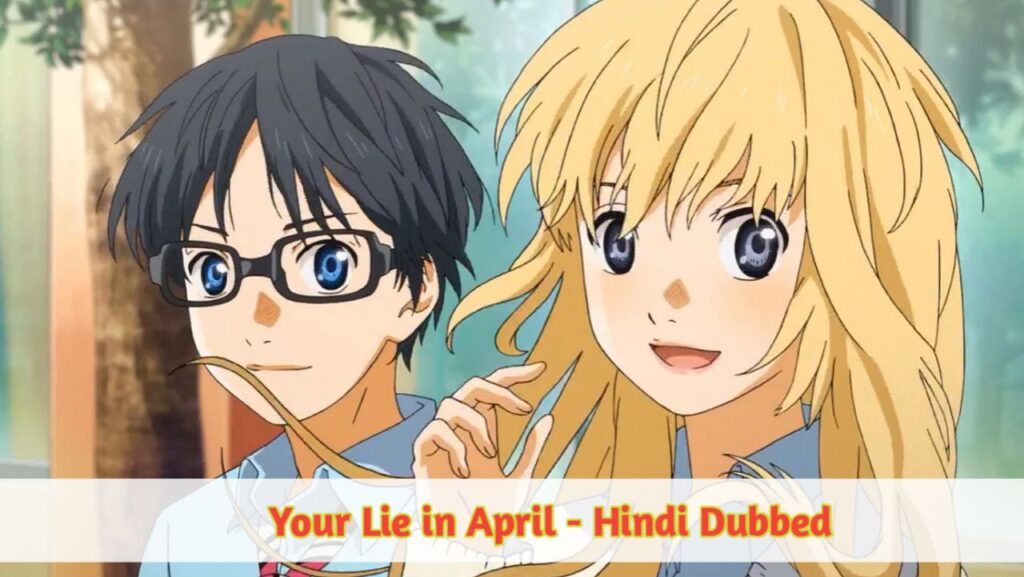 Your Lie in April Hindi Dubbed - Complete