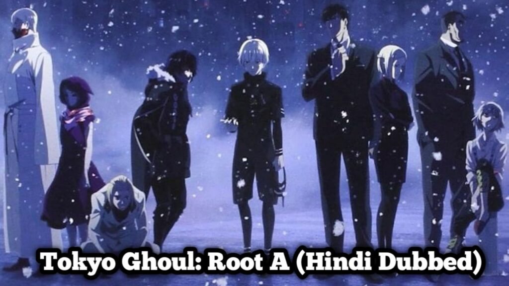 Tokyo Ghoul: Root A Season 2 Hindi Dubbed