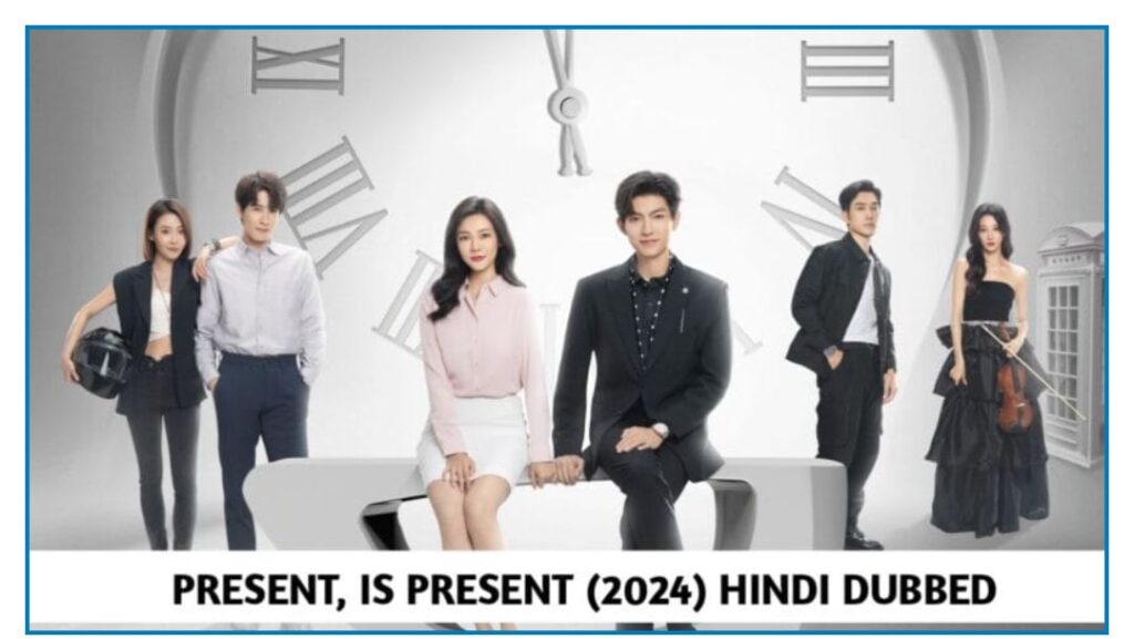 Present Is Present Hindi Dubbed - Complete