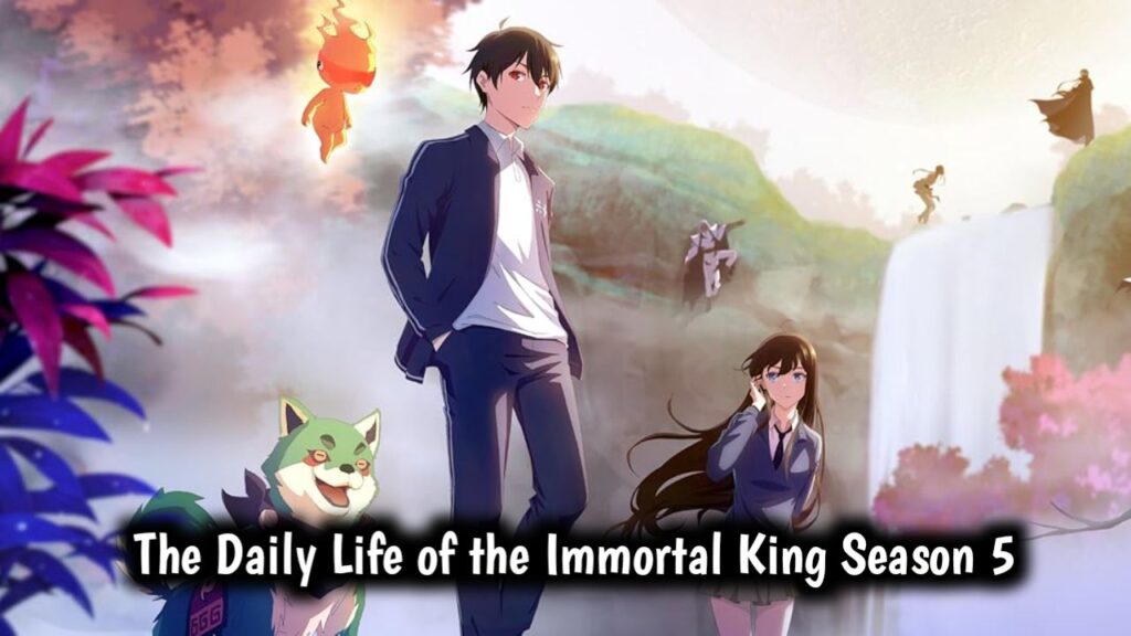 The Daily Life of the Immortal King Season 5 Hindi Dubbed