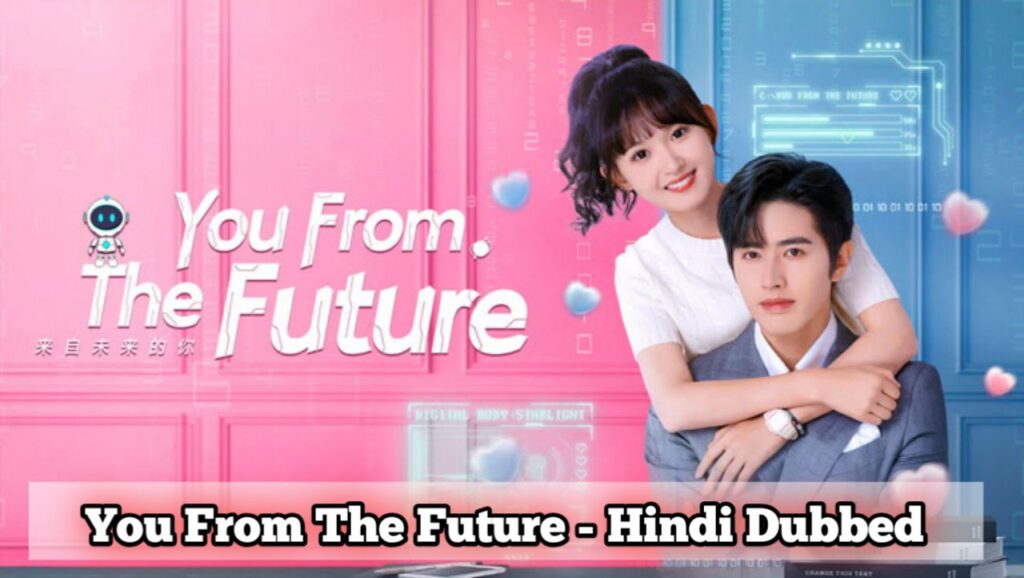 You From The Future Hindi Dubbed - Complete All Episodes