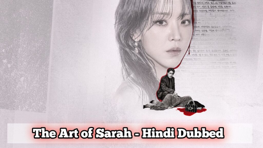 The Art of Sarah Hindi Dubbed - Complete Drama