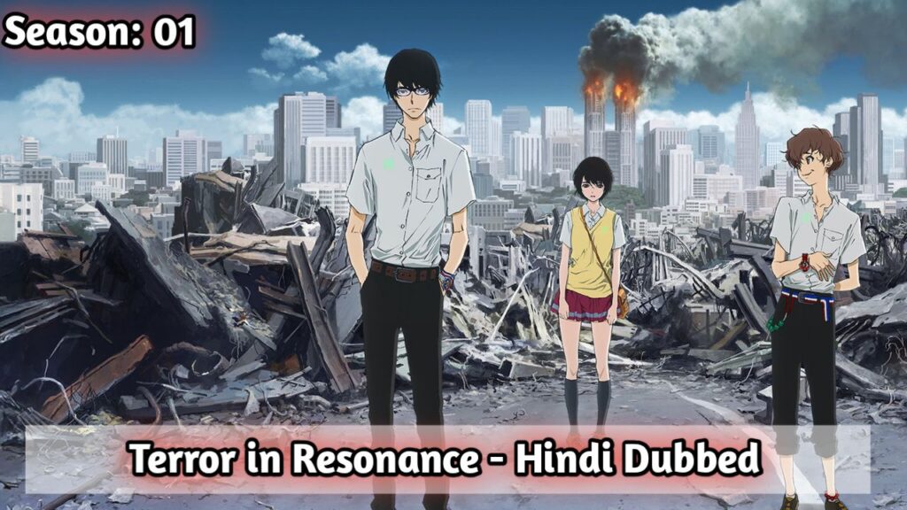 Terror in Resonance Season 1 in Hindi Dubbed - Complete