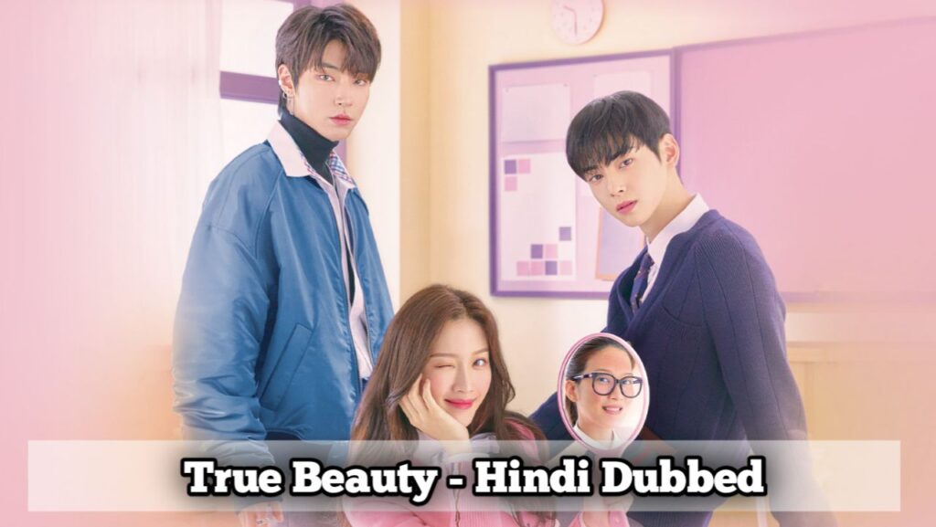 True Beauty Hindi Dubbed - Complete Drama