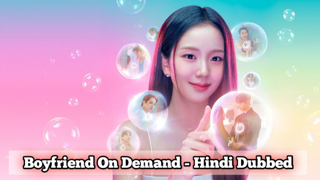 Boyfriend On Demand Hindi Dubbed - Complete