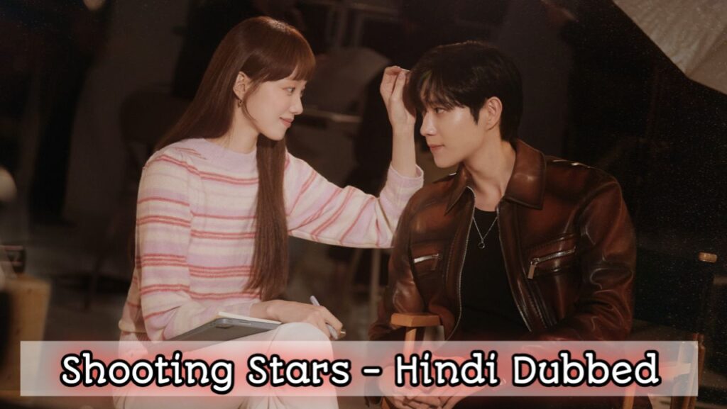 Shooting Stars Hindi Dubbed - Korean Drama