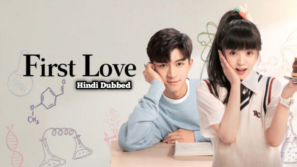First Love in Hindi Dubbed - Chinese Drama