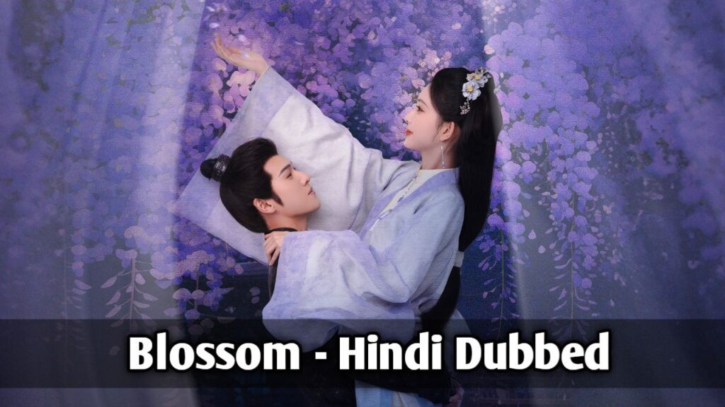 Blossom Hindi Dubbed - All Episodes